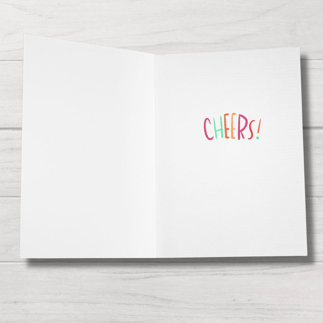 inside greeting card reads: cheers!