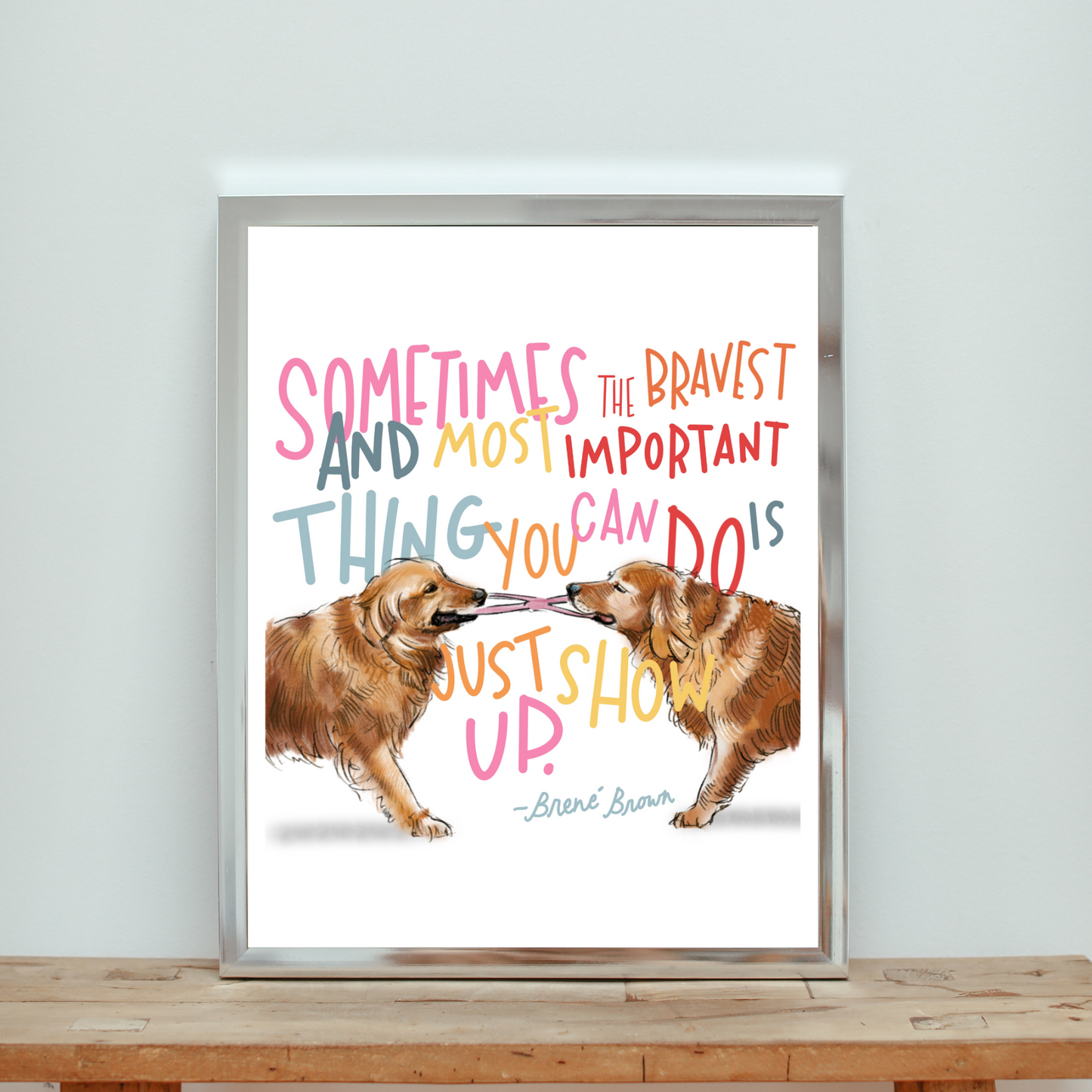 Just Show Up Art Print