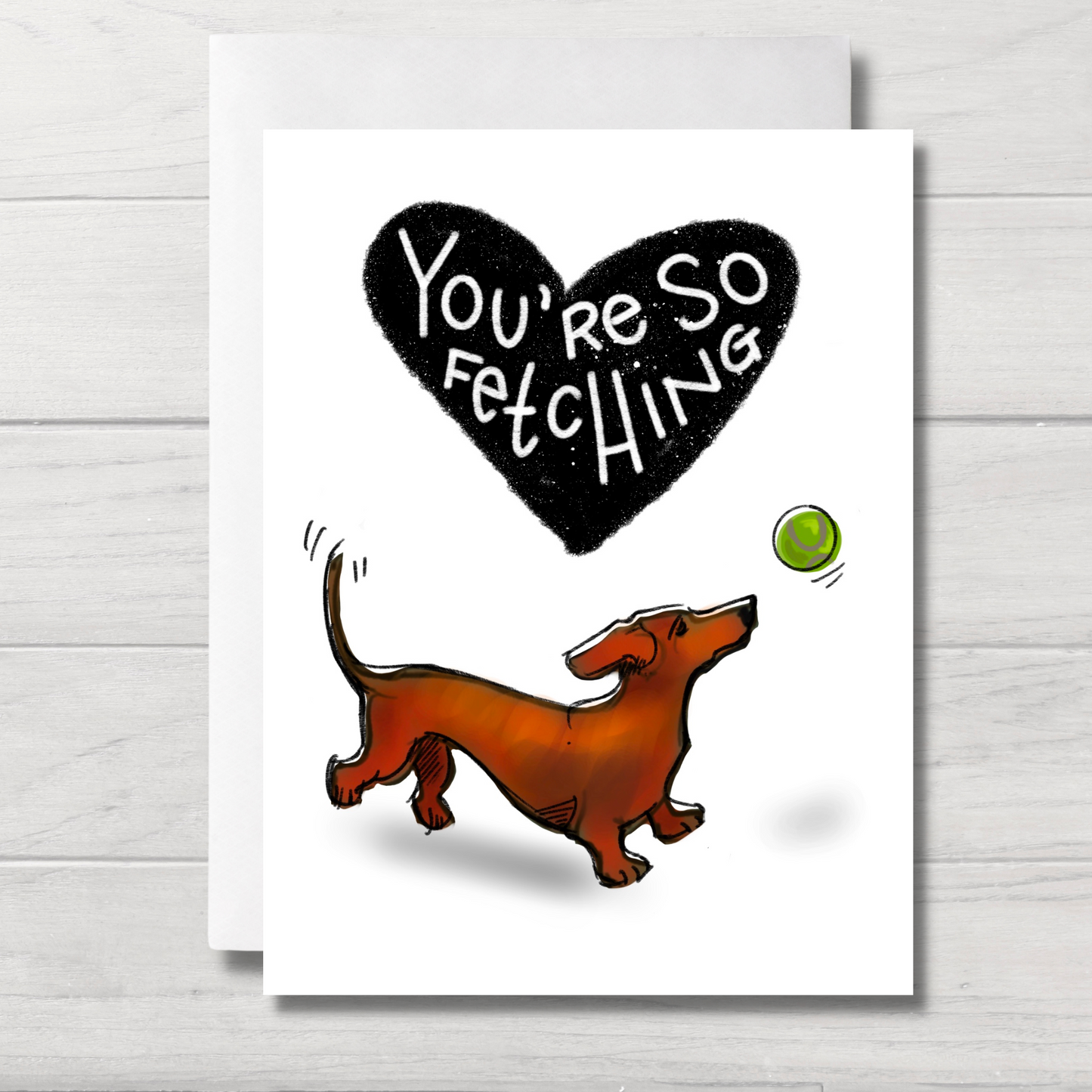 So Fetching | Love | Valentine | Dachshund