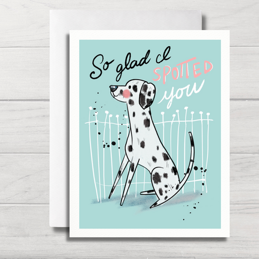 Dog Friendship Card | Spotted You | Dalmatian Greeting Card