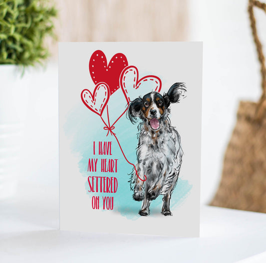 English setter running with heart balloons saying I have my heart steered on you. cute hand drawn illustration