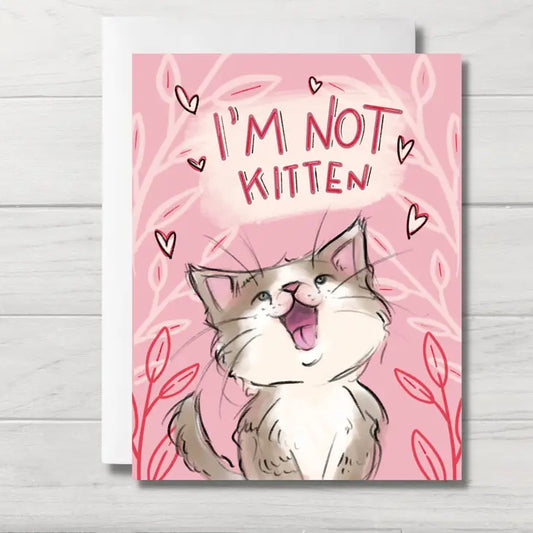 Cat Valentine Card | Not Kitten